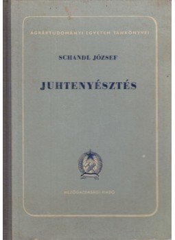 Schandl József - Juhtenyésztés Schandl József - Juhtenyésztés, Budapest 1953 antikvár könyv