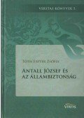 Tóth Eszter Zsófia - Antall József és az állambiztonság (dedikált)
