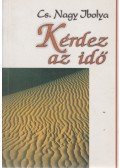 Cs. Nagy Ibolya - Kérdez az idő