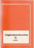 Antal György- Cseh Tamás - Gépjárműszerkezettan II. 2. kötet