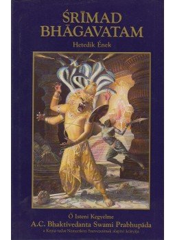 A. C. Bhaktivedanta Swami Prabhupáda - Srímad Bhágavatam - Hetedik ének A. C. Bhaktivedanta Swami Prabhupáda - Srímad Bhágavatam - Hetedik ének, Budapest 1994 antikvár könyv