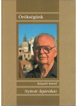 Kárpáti Kamil - Nyitott Átjáróház,  2006 antikvár könyv