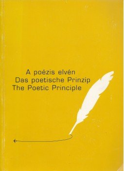 Nikolaus Gerszewski, Juhász Emese, Litván Péter - A poézis elvén / Das poetische Prinzip / The Poetic Principle Nikolaus Gerszewski, Juhász Emese, Litván Péter - A poézis elvén / Das poetische Prinzip / The Poetic Principle, Budapest 2006 antikvár könyv