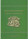 Sudár Balázs,Szentpéteri József,Petkes Zsolt,Lezsák Gabriella,Zsidai Zsuzsanna - Magyar őstörténet