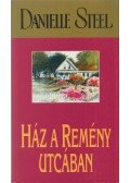Danielle Steel - Ház a Remény utcában