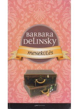 Barbara Delinsky - Menekülés Barbara Delinsky - Menekülés, Budapest 2012 antikvár könyv