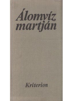 Pozsony Ferenc - Álomvíz martján Pozsony Ferenc - Álomvíz martján, Bukarest 1984 antikvár könyv
