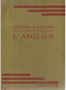 Edmond Rostand - L'aiglon Edmond Rostand - L'aiglon, Paris 1947 antikvár könyv