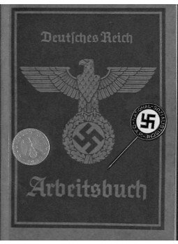 - Deutsches Reich Arbeitsbuch NSDAP kitűzővel és egy birodalmi pfenniggel - Deutsches Reich Arbeitsbuch NSDAP kitűzővel és egy birodalmi pfenniggel, 1939 antikvár könyv