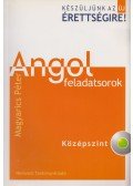 Magyarics Péter - Készüljünk az érettségire! - Angol feladatsorok – Középszint