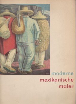 Lotte Ruben - Moderne Mexikanische Maler Lotte Ruben - Moderne Mexikanische Maler, Leipzig 1958 antikvár könyv
