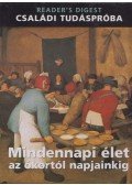Ásmány Lilla - Mindennapi élet az ókortól napjainkig