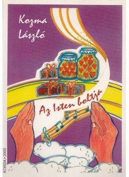 Kozma László - Az Isten boltja (dedikált) Kozma László - Az Isten boltja (dedikált), Kecskemét 2000 antikvár könyv