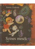 Imants Ziedonis - Színes mesék