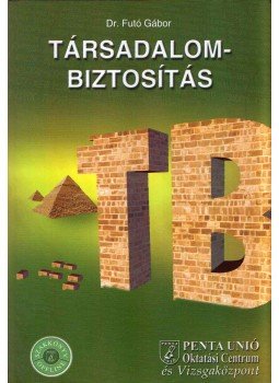 Dr. Futó Gábor - Társadalombiztosítás Dr. Futó Gábor - Társadalombiztosítás, Budapest 2010 antikvár könyv