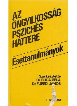 Buda Béla, Füredi János - Az öngyilkosság pszichés háttere (dedikált), Budapest 1987 antikvár könyv