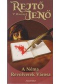 Rejtő Jenő,P. Howard - A néma revolverek városa