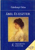 Gárdonyi Géza - Ábel és Eszter