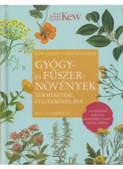 Holly Farrel - Gyógy- és fűszernövények termesztése, felhasználása Holly Farrel - Gyógy- és fűszernövények termesztése, felhasználása, Budapest 2019 antikvár könyv