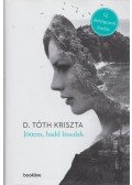 D. Tóth Kriszta - Jöttem, hadd lássalak