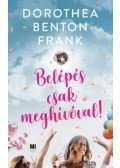 Dorothea Benton Frank - Belépés csak meghívóval!