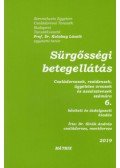 Dr. Sirák András - Sürgősségi betegellátás - Családorvosok, rezidensek, ügyeletes orvosok és asszisztensek számára - 6. bővített és átdolgozott kiadás