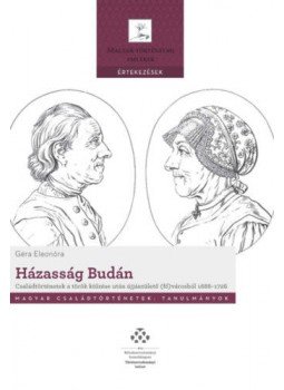 Géra Eleonóra - Házasság Budán, Budapest 2019 antikvár könyv