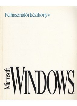  - Microsoft Windows Felhasználói kézikönyv 3.1-es verzió, Budapest 1992 antikvár könyv