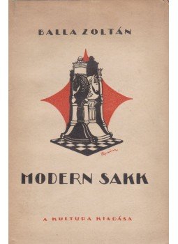 Balla Zoltán - Modern sakk Balla Zoltán - Modern sakk, Budapest 1925 antikvár könyv