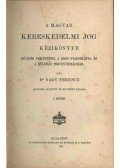 Dr. Nagy Ferenc - A magyar kereskedelmi jog kézikönyve I.