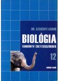 Dr. Szerényi Gábor - Biológia tankönyv érettségizőknek 12.