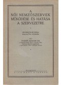 Dr. Fekete Sándor - A női nemzőszervek műkődése és hatása a szervezetre