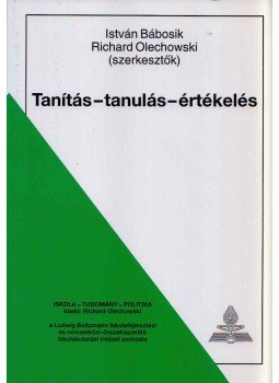 Bábosik István, Richard Olechowski - Tanítás - tanulás - értékelés Bábosik István, Richard Olechowski - Tanítás - tanulás - értékelés, 0 antikvár könyv