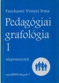 Fazekasné Visnyei Irma - Pedagógiai grafológia 1. - Alapismeretek