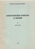 Mérei Ferenc - Szociálpszichológiai vizsgálatok az iskolában