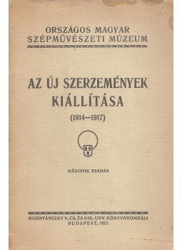 Petrovics Elek - Az új szerzemények kiállítása, Budapest 1917 antikvár könyv