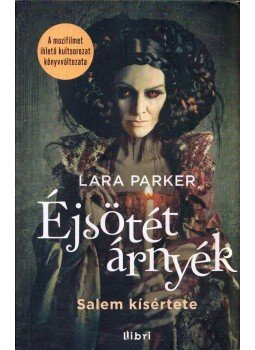 Parker, Lara - Salem kísértete Parker, Lara - Salem kísértete, Budapest 2012 antikvár könyv