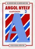 Dr. Szentiványi Ágnes,Dr. Bartáné Aranyi Edina - Angol nyelv alapfokon 2.