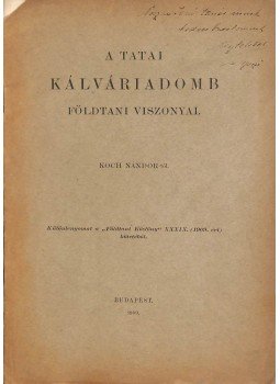 Koch Nándor - A tatai Kálváriadomb földtani viszonyai (dedikált), Budapest 1909 antikvár könyv
