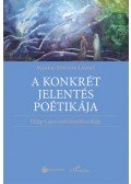 Márfai Molnár László - A konkrét jelentés poétikája - Fülep Lajos művészetfilozófiája