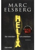 Marc Elsberg - Helix - Sie werden uns ersetzen
