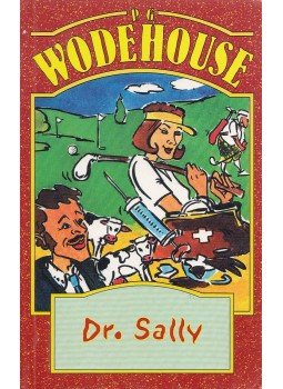 P. G. Wodehouse - Dr. Sally P. G. Wodehouse - Dr. Sally, Budapest 2000 antikvár könyv