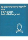 Radnóti Imre - Szálasanyagok és fonalak kézikönyve