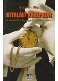 Illig, Heribert - Kitalált középkor (dedikált)