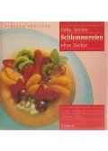 Gisela Lübbe-Zimmermann,Johann Lafer - Süsse, leichte Schlemmereien ohne Zucker