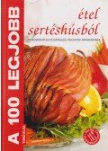Toró Elza - A 100 legjobb étel sertéshúsból