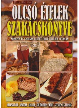 Bártfai László - Olcsó ételek szakácskönyve Bártfai László - Olcsó ételek szakácskönyve, 2008 antikvár könyv