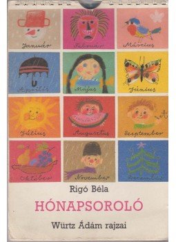 Rigó Béla - Hónapsoroló Rigó Béla - Hónapsoroló, Budapest 1983 antikvár könyv