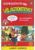 Gonick, Larry - Képregényes világtörténet 2.