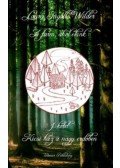 Laura Ingalls Wilder - A farm, aholélünk 1. kötet - Kicsi ház a nagy erdőben